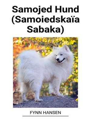 cover image of Samojed Hund (Samoiedskaïa Sabaka)
